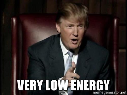 donald-trump-very-low-energy.jpg.5c57f56dfbe5b03e4af60c3d2e352d45.jpg